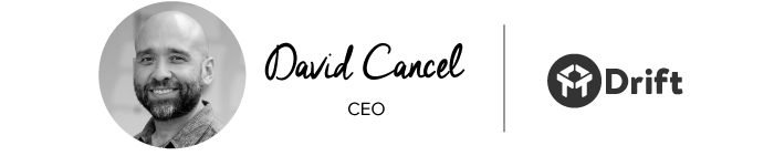 David Cancel CEO at Drift
